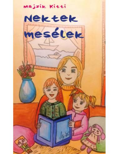 Nektek mesélek