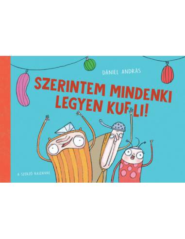 Szerintem mindenki legyen kufli!