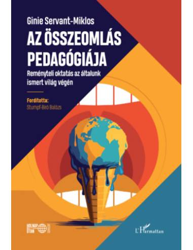 Az összeomlás pedagógiája - Reményteli oktatás az általunk ismert világ végén