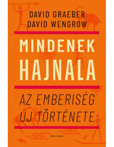 Mindenek hajnala - Az emberiség új története