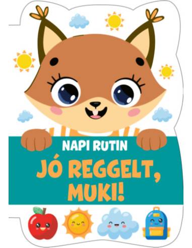 Napi rutin - Jó reggelt, Muki!