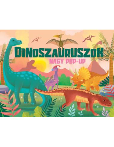 Nagy pop-up - Dinoszauruszok