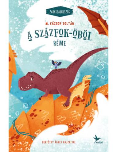A Százfok-öböl réme - Zabaszauruszok 5.