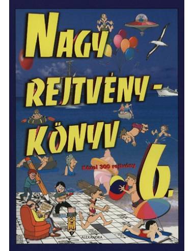 Nagy rejtvénykönyv 6. - KÖZEL 300 REJTVÉNY