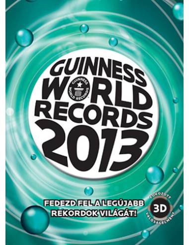 Guinness World Records 2013 - Fedezd fel a legújabb rekordok világát!