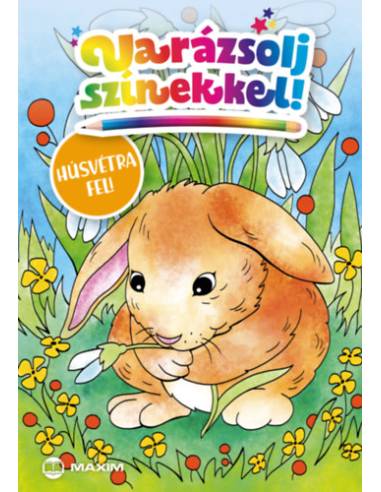 Varázsolj színekkel! - Húsvétra fel!