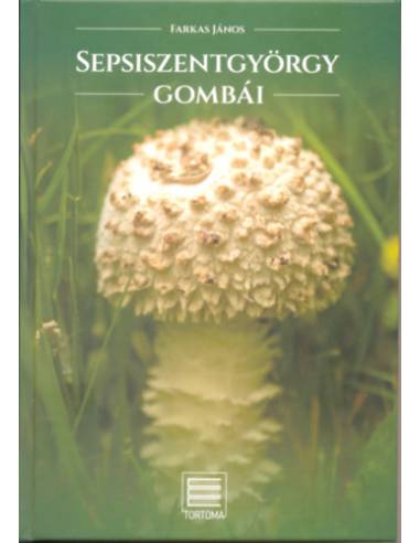 Sepsiszentgyörgy gombái