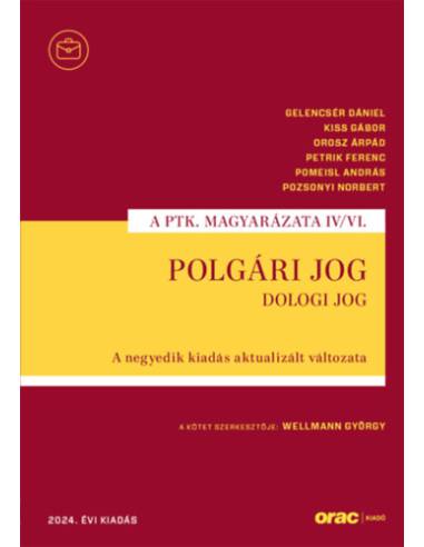 Polgári jog IV/VI. - Dologi jog - A negyedik kiadás aktualizált változata (2024)