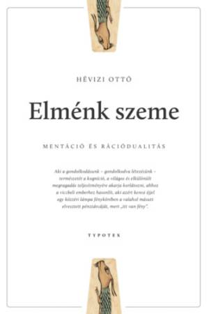 Elménk szeme - Mentáció és rációdualitás