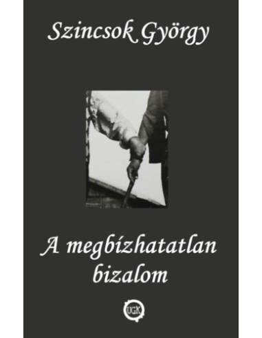 A megbízhatatlan bizalom