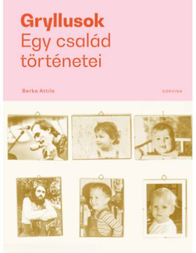 Gryllusok - Egy család történetei