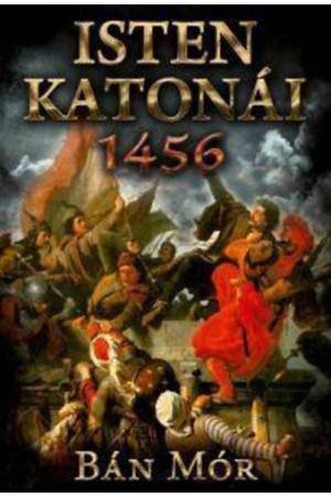 Isten katonái - 1456