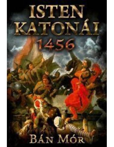 Isten katonái - 1456