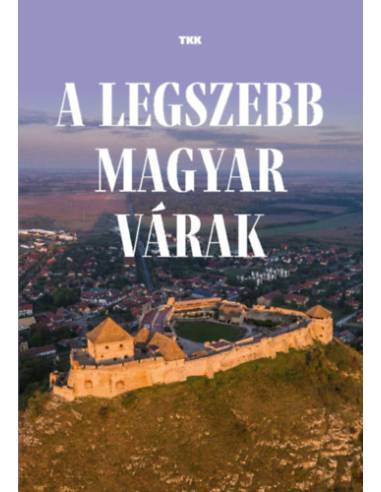 A legszebb magyar várak