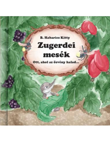 Zugerdei mesék - Ott, ahol az ösvény halad ...