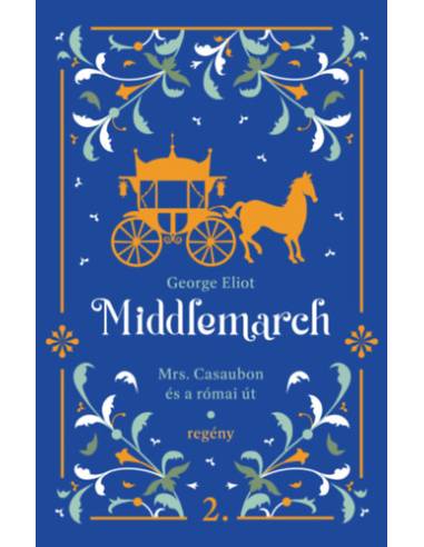 Middlemarch - Mrs. Casaubon és a római út