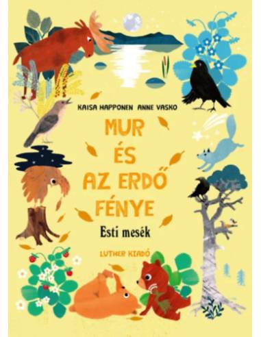 Mur és az erdő fénye - Esti mesék