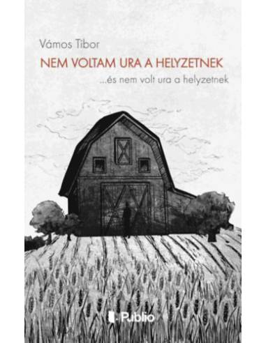 Nem voltam ura a helyzetnek