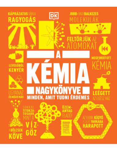 A kémia nagykönyve - Minden, amit tudni érdemes