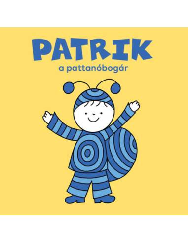 Patrik, a pattanóbogár