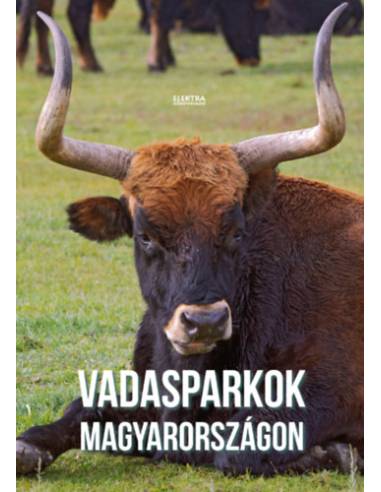 Vadasparkok Magyarországon