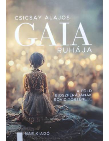 Gaia ruhája - A föld bioszférájának rövid története