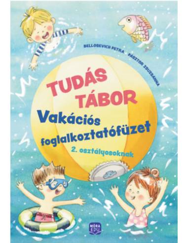 Tudás Tábor 2. - Vakációs foglalkoztatófüzet 2. osztályosoknak