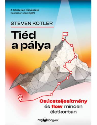 Tiéd a pálya - Csúcsteljesítmény és flow minden életkorban
