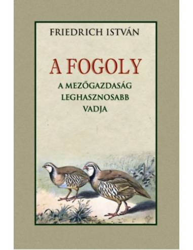 A fogoly - A mezőgazdaság leghasznosabb vadja