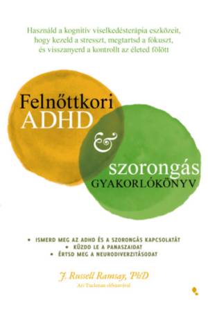Felnőttkori ADHD & szorongás gyakorlókönyv