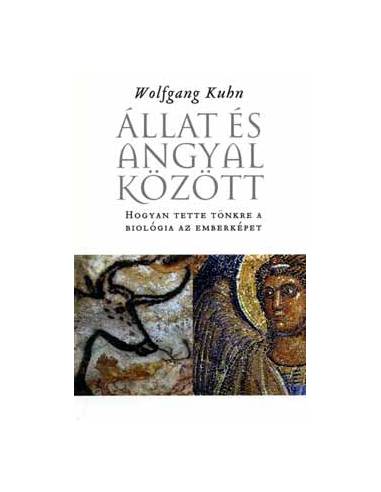Állat és angyal között - Hogyan tette tönkre a biológia az emberképet