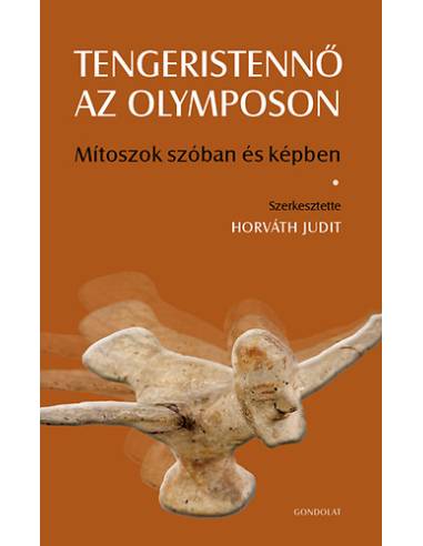 Tengeristennő az Olymposon - Mítoszok szóban és képben