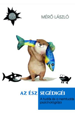 Az ész segédigéi - A tudás és a nemtudás pszichológiája