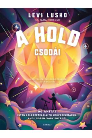 A Hold csodái - 90 áhítat Isten lélegzetelállító univerzumáról, ahol sosem vagy egyedül