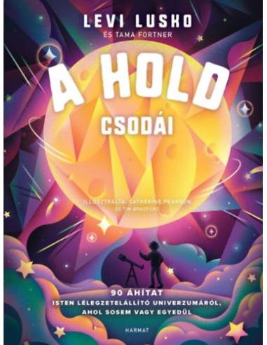 A Hold csodái - 90 áhítat Isten lélegzetelállító univerzumáról, ahol sosem vagy egyedül