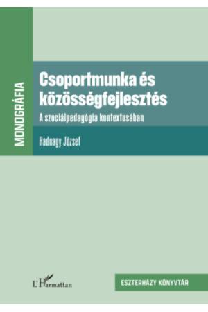 Csoportmunka és közösségfejlesztés - A szociálpedagógia kontextusában