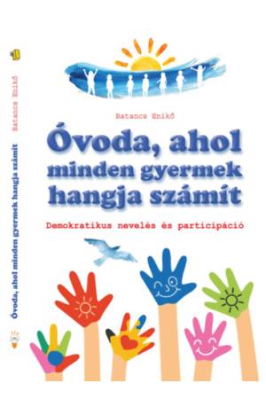 Óvoda, ahol minden gyermek hangja számít - Demokratikus nevelés és participáció
