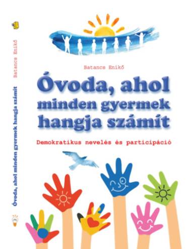 Óvoda, ahol minden gyermek hangja számít - Demokratikus nevelés és participáció