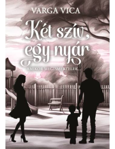 Két szív, egy nyár I. - Amikor megismertelek