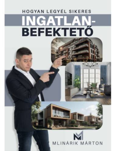 Hogyan legyél sikeres ingatlanbefektető