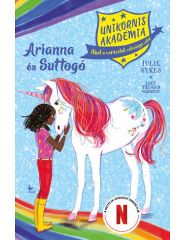 Arianna és Suttogó - Unikornis Akadémia