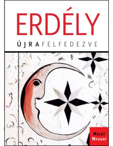Erdély - Újrafelfedezve