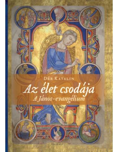 Az élet csodája - A János-evangélium
