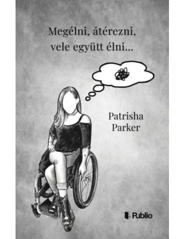 Megélni, átérezni, vele együtt élni...
