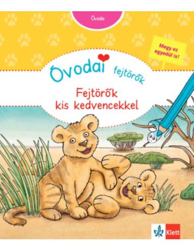 Óvodai fejtörők - Fejtörők kis kedvencekkel - Színes készségfejlesztő feladatlapok óvodásoknak