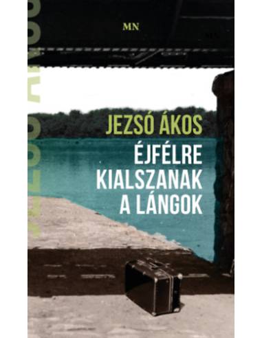 Éjfélre kialszanak a lángok
