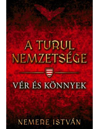A turul nemzetsége - Vér és könnyek