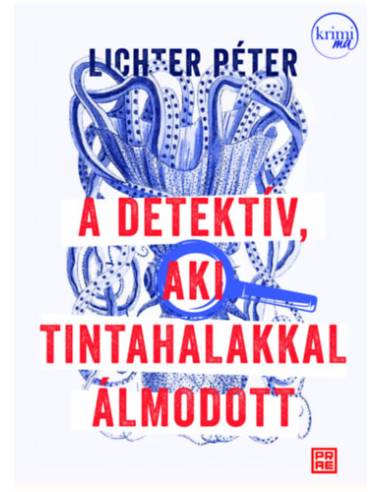 A detektív, aki tintahalakkal álmodott
