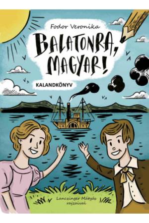 Balatonra, magyar! - kalandkönyv