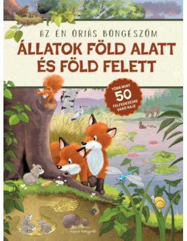 Állatok föld alatt és föld felett - Az én óriás böngészőm